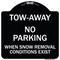 Signmission Tow-Away No Parking When Snow Removal Conditions Exist Heavy-Gauge Alum, 18" L, 18" H, BW-1818-22794 A-DES-BW-1818-22794 - alternate 1